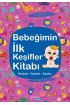 Bebeğimin İlk Keşifler Kitabı - Renkler – Giysiler - Sayılar  (4022)