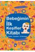 Bebeğimin İlk Keşifler Kitabı - Taşıtlar – Yiyecekler – Zıt Kavramlar  (4022)