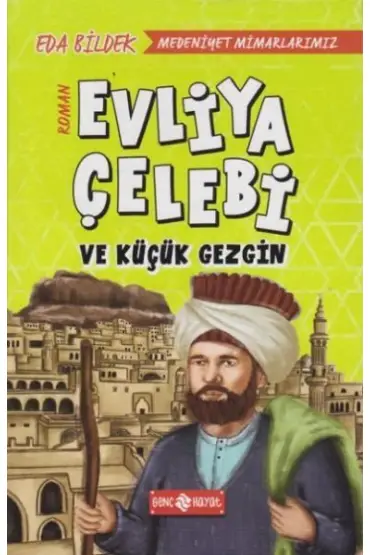 Medeniyet Mimarlarımız 1 - Evliya Çelebi ve Küçük Gezgin  (4022)