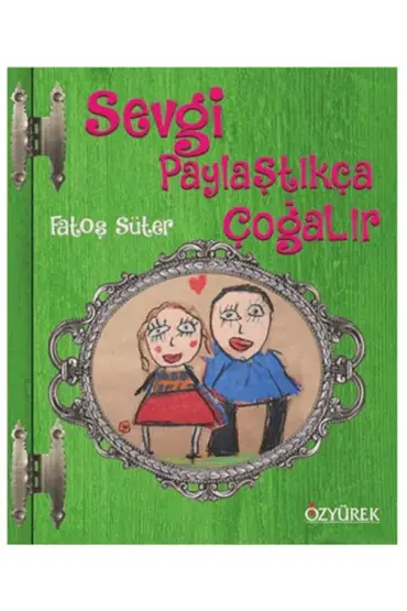 Sevgi Paylaştıkça Çoğalır Ciltli  (4022)