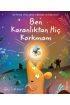 Ben Karanlıktan Hiç Korkmam  (4022)