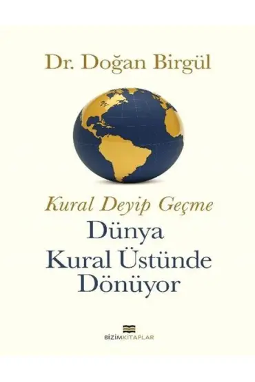 Kural Deyip Geçme Dünya Kural Üstüne Dönüyor  (4022)