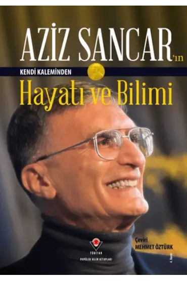 Aziz Sancar'ın Kendi Kaleminden Hayatı ve Bilimi  (4022)