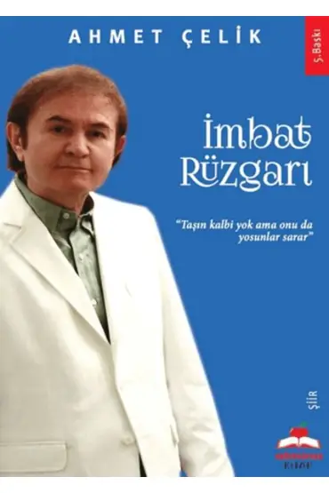 İmbat Rüzgarı Taşın Kalbi Yok Onu da Yosunlar  (4022)