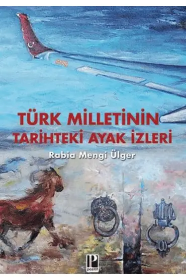 Türk Milletinin Tarihteki Ayak izleri  (4022)