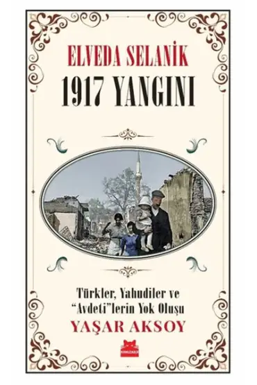 Elveda Selanik - 1917 Yangını  (4022)