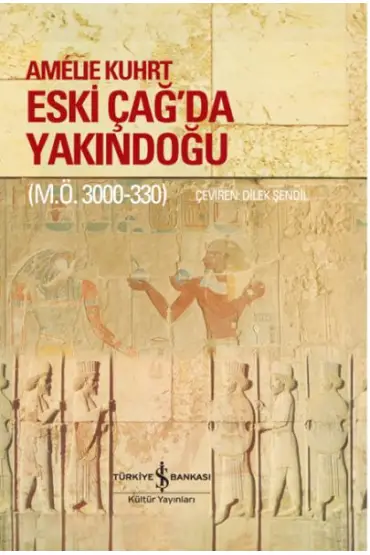 Eski Çağ’Da Yakındoğu (M.Ö. 3000-330) – Ciltli  (4022)