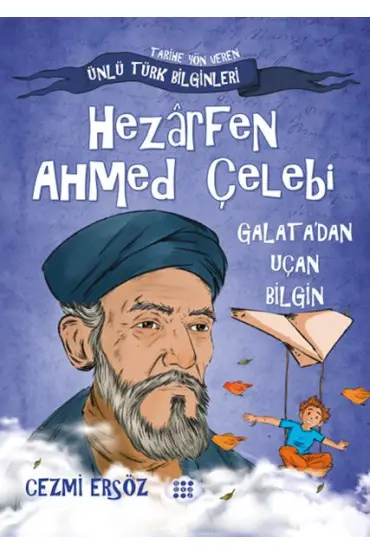 Nasıl Dâhi Oldum? Hezârfen Ahmed Çelebi – Galata’dan Uçan Bilgin  (4022)