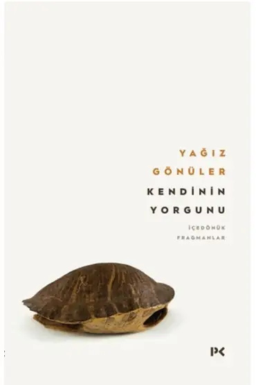 Kendinin Yorgunu: İçedönük Fragmanlar  (4022)