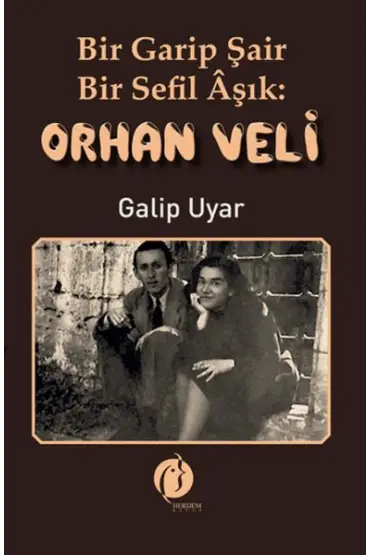 Bir Garip Şair - Bir Sefil Aşık Orhan Veli  (4022)