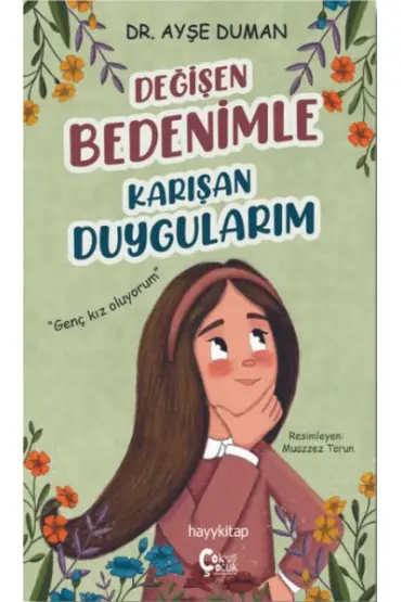 Değişen Bedenimle Karışan Duygularım  (4022)