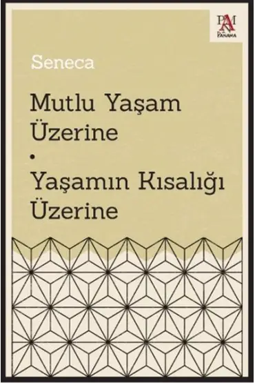 Mutlu Yaşam Üzerine - Yaşamın Kısalığı Üzerine  (4022)