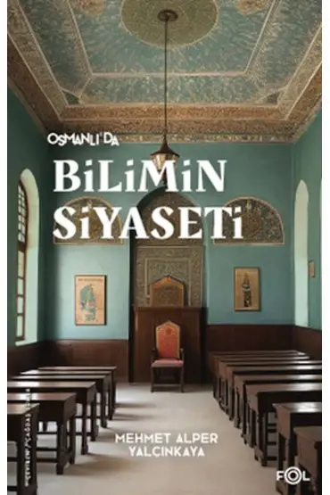 Osmanlı’da Bilimin Siyaseti  (4022)