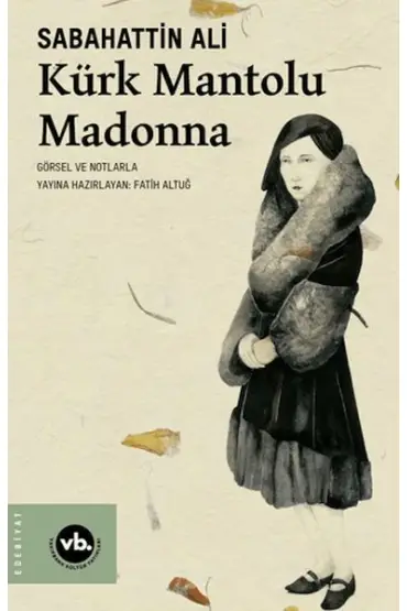 Kürk Mantolu Madonna  (4022)