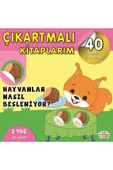 Çıkartmalı Kitaplarım-Hayvanlar Nasıl Besleniyor?  (4022)