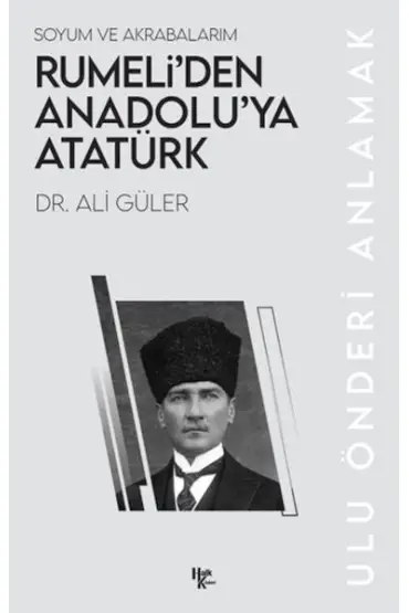 Rumeli’den Anadolu’ya Atatürk  (4022)