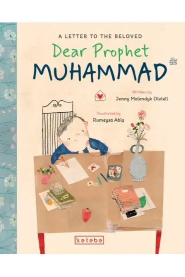 Dear Prophet Muhammad – A Letter To The Beloved  (4022)