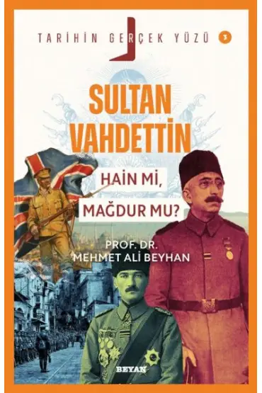 Tarihin Gerçek Yüzü - 3 Sultan Vahdettin  (4022)