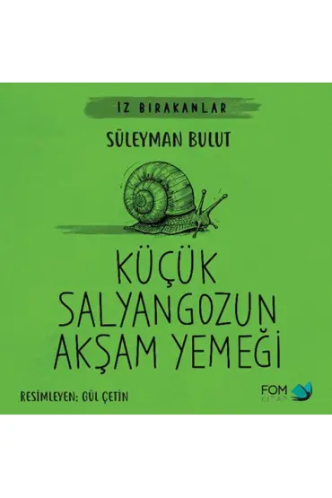 Küçük Salyangozun Akşam Yemeği  (4022)