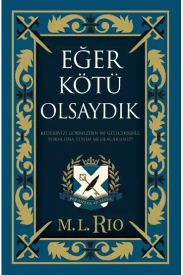 Eğer Kötü Olsaydık (Yan Boyamalı Ciltli Özel Baskı)  (4022)