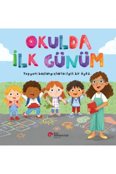 Okulda İlk Günüm Yepyeni Başlangıçlarla İlgili Bir Öykü…  (4022)