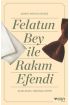 Felatun Bey ve Rakım Efendi (Açıklamalı Orijinal Metin)  (4022)