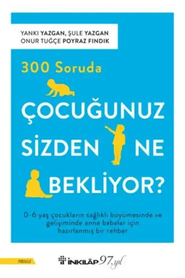 300 Soruda Çocuğunuz Sizden Ne Bekliyor?  (4022)