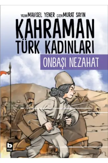 Kahraman Türk Kadınları Onbaşı Nezahat  (4022)