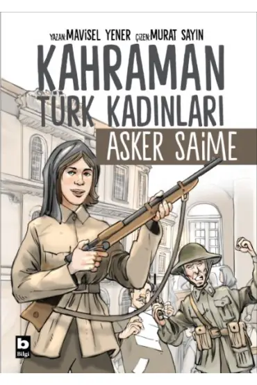 Kahraman Türk Kadınları Asker Saime  (4022)