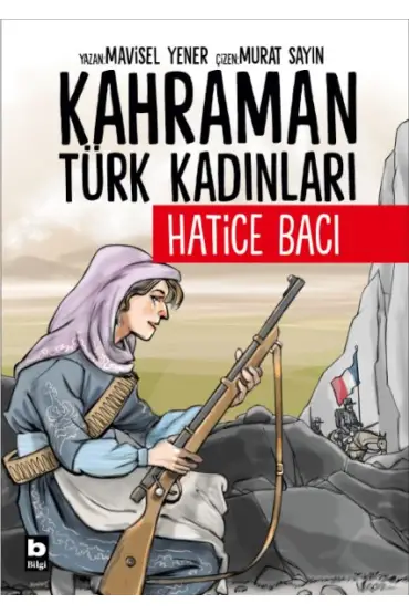 Kahraman Türk Kadınları Hatice Bacı  (4022)