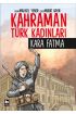 Kahraman Türk Kadınları Kara Fatma  (4022)