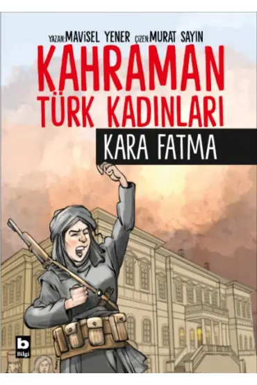 Kahraman Türk Kadınları Kara Fatma  (4022)