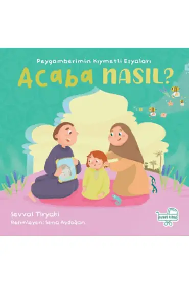 Peygamberimin Kıymetli Eşyaları Acaba Nasıl? (Pencereli Kitap)  (4022)