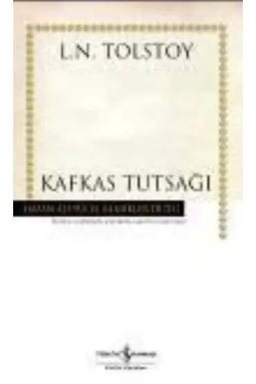 Kafkas Tutsağı - Hasan Ali Yücel Klasikleri (Ciltli)  (4022)