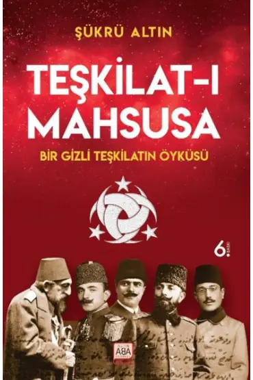 Teşkilat-ı Mahsusa - Bir Gizli Teşkilatın Öyküsü  (4022)