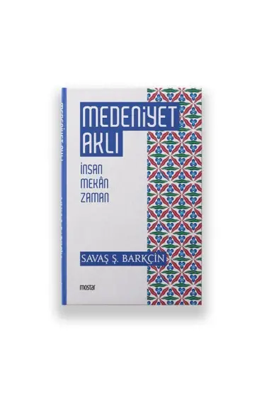 Medeniyet Aklı - İnsan Mekan Zaman  (4022)