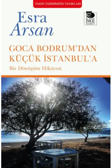 Goca Bodrum’dan Küçük İstanbul’a  (4022)