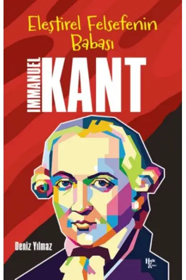 Immanuel Kant - Eleştirel Felsefenin Babası  (4022)