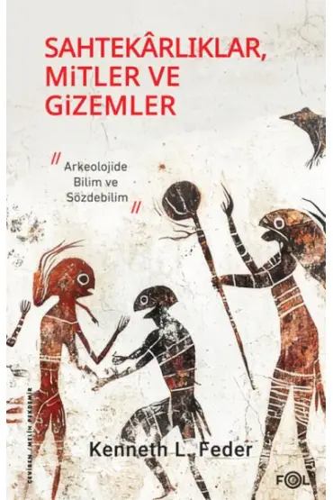 Sahtekarlıklar, Mitler ve Gizemler – Arkeolojide Bilim ve Sözdebilim  (4022)