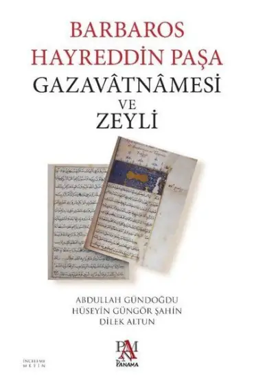 Barbaros Hayreddin Paşa Gazavatnamesi ve Zeyli  (4022)