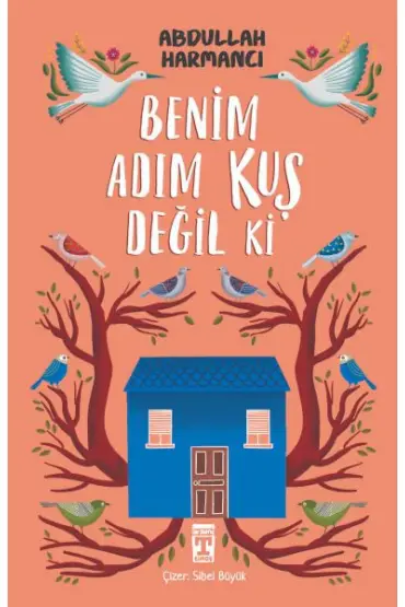 Benim Adım Kuş Değil ki  (4022)