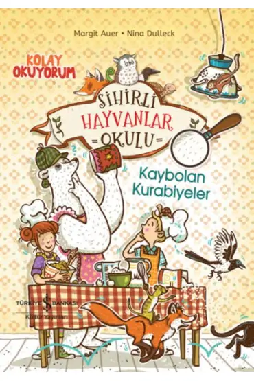 Sihirli Hayvanlar Okulu – Kaybolan Kurabiyeler – Kolay Okuyorum  (4022)