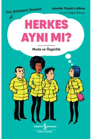 Herkes Aynı Mı? – Genç Yetişkinlerle Düşünmek  (4022)