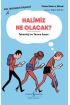 Halimiz Ne Olacak? - Teknoloji Ve Yarının İnsanı – Genç Yetişkinlerle Düşünmek  (4022)