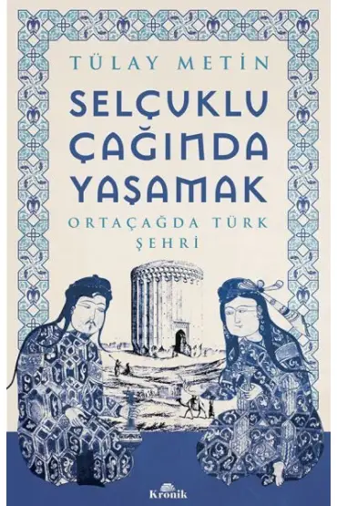 Selçuklu Çağında Yaşamak  (4022)