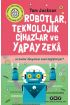 Robotlar, Teknolojik Cihazlar Ve Yapay Zekâ  Ve Bunlar Dünyamızı Nasıl Değiştiriyor?  (4022)