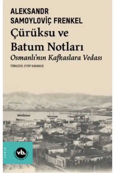 Çürüksu Ve Batum Notları