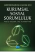 Sürdürülebilir Gelecek İçin KURUMSAL SOSYAL SORUMLULUK - İşletme Yönetimi ve Organizasyon - Cosmedrome