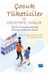 ÇOCUK TÜKETİCİLER VE ENDÜSTRİYEL GIDALAR - Tüketici