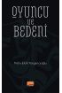 Oyuncu ve Bedeni - Sahne Sanatları ve Sinema - Cosmedrome